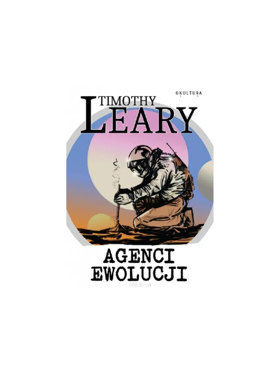 Agenci ewolucji - Timothy Leary