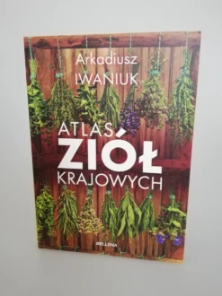 Atlas ziół krajowych - Arkadiusz Iwaniuk