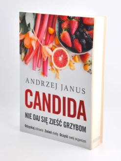 Nie daj się zjeść grzybom CANDIDA - Andrzej Janus